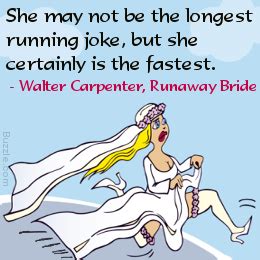 It took nearly a decade to find a mutually agreeable screenplay, but the stars and director of pretty woman finally reunited to make runaway bride, wisely avoiding any attempt to recapture the 1990. Runaway Bride Quotes. QuotesGram