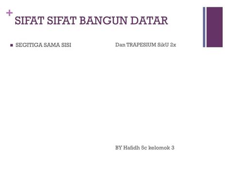 Download power point tematik terpadu kelas 3 tema 1 subtema 2 pembelajaran 1 tahun 2018 2019 bilal web inspirasimilenial. PPT - SIFAT SIFAT BANGUN DATAR PowerPoint Presentation ...