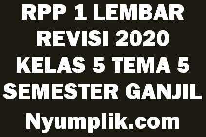 Rpp 1 lembar pai rpp 1 lembar pai kelas 1,2,3,4,5 dan 6 sd/mi , saat ini sedang banyak dicari oleh para pendidik di indonesia, hal ini. Download RPP 1 Lembar Kelas 5 Semester 1 Tema 5 Format ...