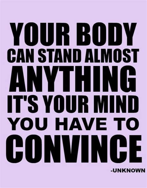 Your body won't go where your mind doesn't push it!! Pin by Miko-Wellness Coach/Personal T on Fitness ...