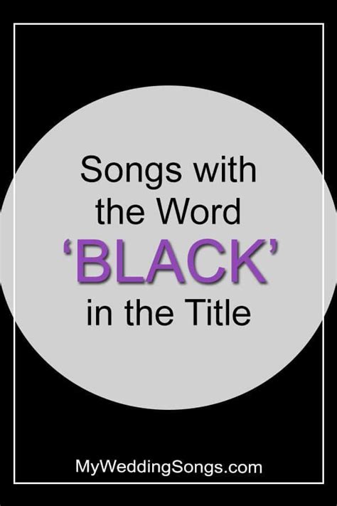 We've pulled together 100 popular wedding songs for your ceremony and reception. Black Songs - Songs with Black in the Title | My Wedding Songs | Black song, Wedding songs ...