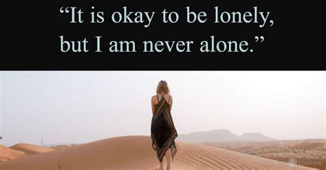 It's lonely at the top. "it is okay to feel lonely, but I am never alone" | Feeling lonely, Never alone, Its okay