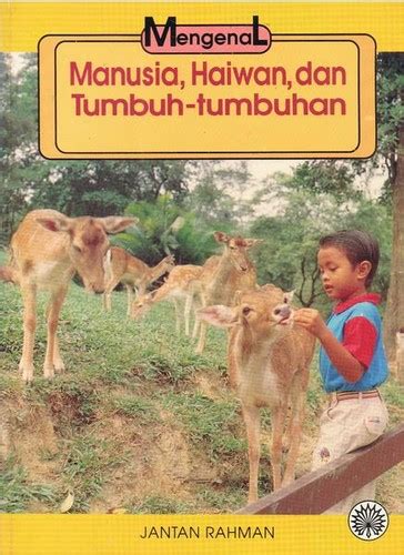 5 perkahwinan manusia & haiwan! Mengenal Manusia, Haiwan, dan Tumbuh-Tumbuhan (1992 ...