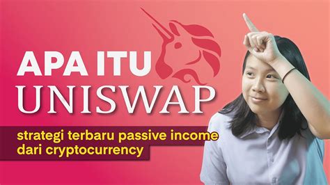 Lalu seperti apa cara mengikutinya? Apa itu Uniswap - Strategi Terbaru Passive Income dari ...