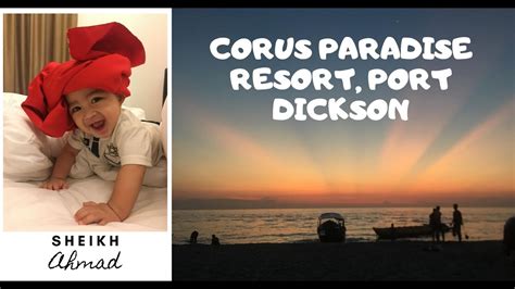 Corus paradise resort je skvělou volbou pro návštěvníky port dickson, protože nabízí rodinné prostředí a praktické vybavení a zařízení, které vám zpříjemní pobyt. Corus Paradise Resort, Port Dickson - Sheikh Ahmad - YouTube