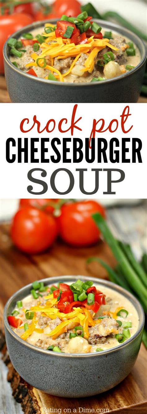 It's pure winter time comfort food that your whole family will love. Crock pot Cheeseburger Soup | Recipe | Cheeseburger soup ...