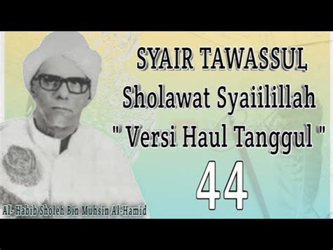 Biridlohi lillahi ta' ala alfatehah……1x. SYAIR TAWASSUL || SHOLAWAT SYAIILILLAH LENGKAP VERSI HAUL ...