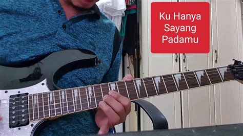 Benar ku hanya sayang padamu bukannya. Solo Gitar Ringkas - Aiman Tino - Ku Hanya Sayang Padamu ...