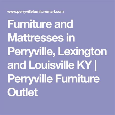 View ratings, photos, and more. Furniture and Mattresses in Perryville, Lexington and ...