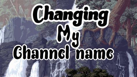 Hey duders, i'm trying to decide on a name for my youtube channel. Changing my channel name - YouTube