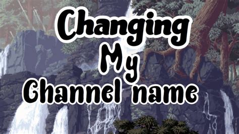 Your channel name is the official name for your channel on youtube. Changing my channel name - YouTube