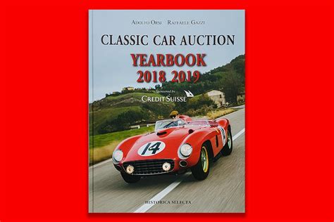 Discover hidden treasures and special objects in over 80 different categories Classic Car Auction Yearbook, presentata alla Fiera di ...