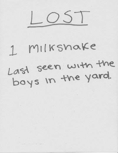 I have to say that it was the best milkshake i ever had in my life. Lost: 1 Milkshake | Milkshake quotes, Funny quotes, Laugh ...