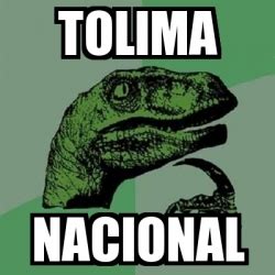 En vavel colombia se hará una transmisión en tiempo real del partido. Meme Filosoraptor - Tolima Nacional - 29394025
