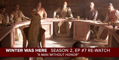 Noble families in the seven kingdoms of westeros vie for control of the iron throne. Game of Thrones | Season 2, Episode 7, A Man Without Honor