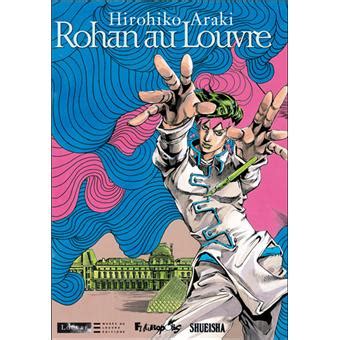 Hirohiko araki's rohan at the louvre qualifies as one of those graphic novels for me. Rohan au Louvre - cartonné - Hirohiko Araki - Achat Livre ...