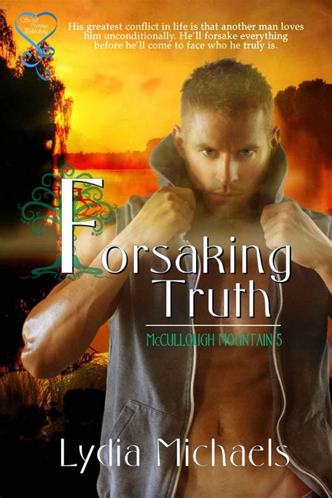 Hansen said that with an inconvenient truth, al gore may have done for global warming what silent spring did for pesticides. Read Forsaking Truth by Lydia Michaels online free full book.