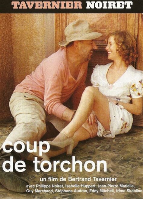 Coup de torchon — est un film français réalisé par bertrand tavernier, sorti en 1981. Coup de torchon / Clean Slate (1981) DVD9 Criterion ...