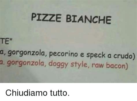 It was not yet given a rating by anyone. PIZZE BIANCHE TE a Gorgonzola Pecorino E Speck a Crudo M ...