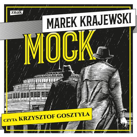 1966) jest jednym z najbardziej znanych polskich pisarzy kryminałów. Mock - Marek Krajewski | Audiobook w MP3 - woblink.com