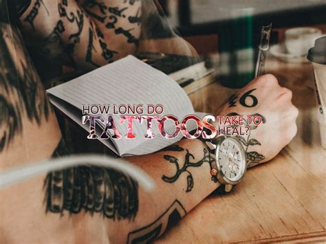 Here is how much time a tattoo takes to heal and problems related to tattoo healing! How Long Do Tattoos Take To Heal? | Healing, Tattoos, Long