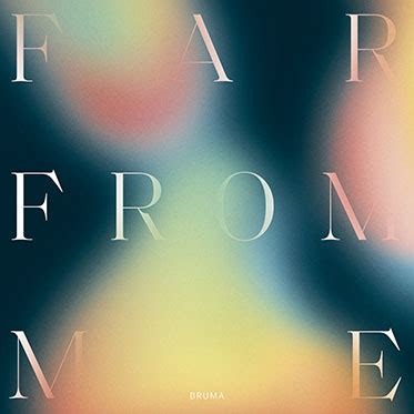 Only negative i have is that the tv wouldn't change channels. Bruma, crítica de su disco Far From Me en Mondo Sonoro (2020)