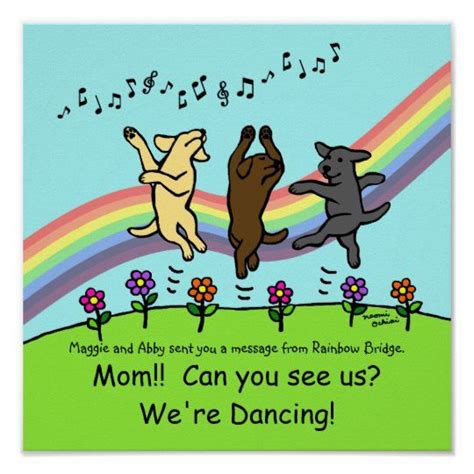 I really love how this came out, and actually want to make something like this for my id! Dancing Labradors at the Rainbow Bridge Poster | Zazzle ...