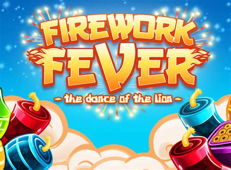 How to grab your gifts! Firework Fever - The Dance of Lion kostenlos online ...