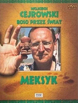 W programie wojciecha cejrowskiego prezentowane są ciekawostki z różnych zakątków świata. Wojciech Cejrowski - Boso przez świat. Meksyk (DVD)