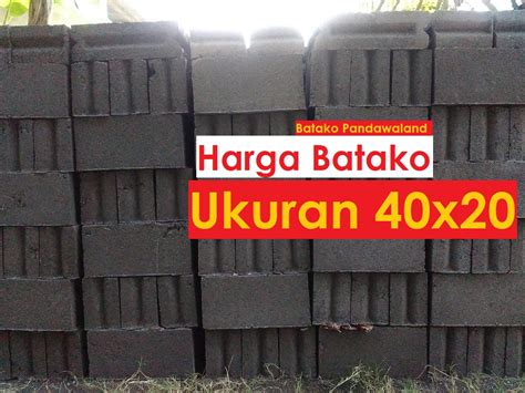 45 x 30 x 45; Harga Batako Ukuran 40x20 | Harga Batako