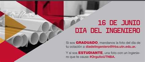 El día del ingeniero se celebra el 16 de junio de 2021. Festejá el Día del Ingeniero con Orgullo UTN.BA - UTN.BA