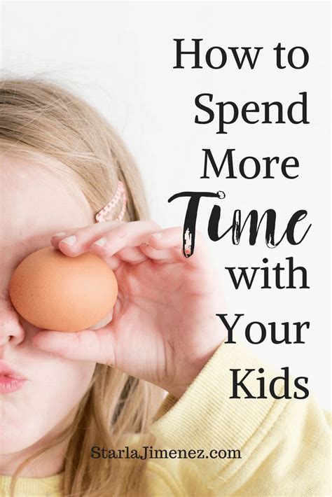 How to Spend More Time with Your Kids ~ Coffee With Starla ...