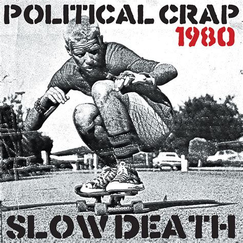Shirts comfort is a slow death. Political Crap - Slow Death Cover T-Shirt - Slope Records