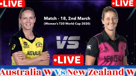 Feb 22, 07:00 pm local. Australia w Vs New Zealand w 18th T20 Match Live/ AusW Vs ...