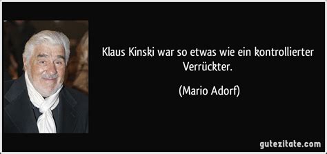 Critical essays and fellow filmmaker interviews. Klaus Kinski war so etwas wie ein kontrollierter Verrückter.