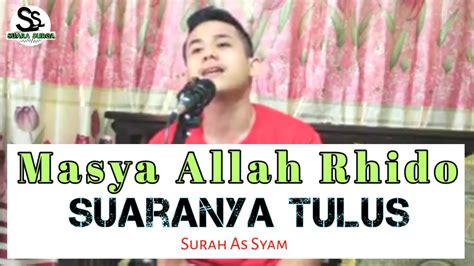 Kamu juga bisa download secara legal di itunes untuk mendukung artis agar terus berkarya. Suaranya TULUS || Merdunya Masya Allah || Surah As Syam ...