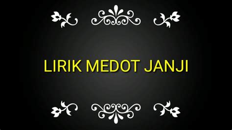 Medot janji lirik terbaru gratis dan mudah dinikmati. Lirik medot janji ORIGINAL cipt Deny Caknan - YouTube