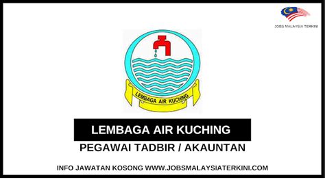 Pastikan anda join chanel telegram jawatan kosong sektor kerajaan di @eberita. Jawatan Kosong Lembaga Air Kuching - Jobs Malaysia Terkini