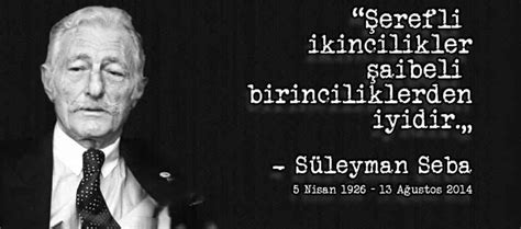 Beşiktaş, süleyman seba'dan sonra gelen başkanlar gibi paraları sokağa atmayan bi. Süleyman Seba'yı Anma Etkinliği Tam Programı - Anadolu ...