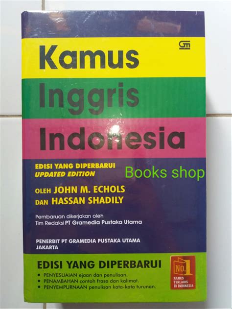 Sama seperti belajar silat, atau main alat musik, nyanyi, dsb. Jual Kamus Bahasa Inggris Indonesia - John M. Echols Edisi ...