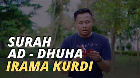 Surah ini tergolong tergolong makkiyah karena diturunkan di kota mekkah. Surah Ad - Dhuha (Irama Kurdi) #NgajiDimanaAja - YouTube