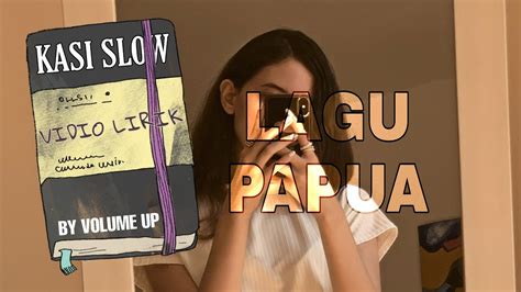 I found a love for me darling just dive right in, and follow my lead well i found a girl, beautiful and sweet i never knew you were the someone waiting for me. VIDIO LIRIK - KASI SLOW - LAGU PAPUA - YouTube