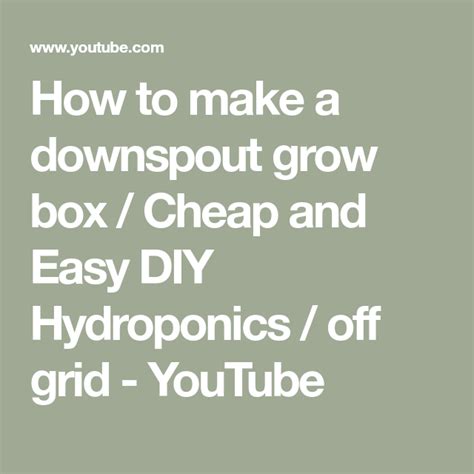 Growled hydroponic grow box kit self watering planter pots. How to make a downspout grow box / Cheap and Easy DIY Hydroponics / off grid - YouTube ...