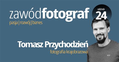 Tomasz Przychodzień - fotografia krajobrazowa | Kuba ...