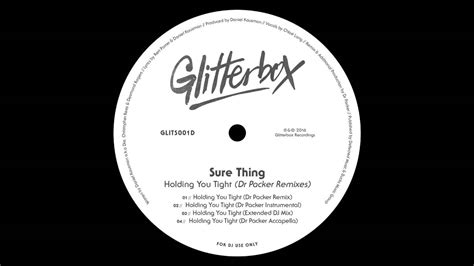 (us) that which is certain. Sure Thing 'Holding You Tight' (Dr Packer Remix) - YouTube