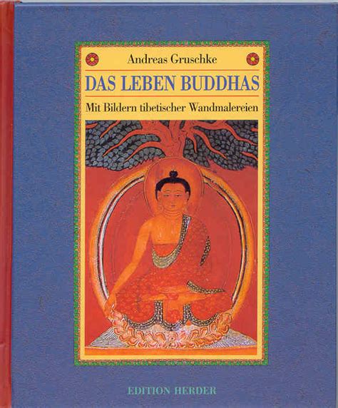 The times, life, and teachings of the founder of buddhism. Schumann, Hans-Wolfgang: Der Historische Buddha. - buddhismus stifter schulen und systeme von ...