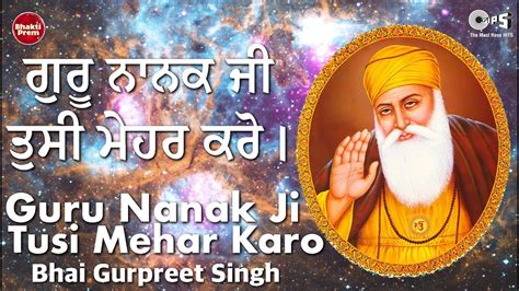 Guru ramdas ji mehar karo gurbani whatsapp status status planet x загрузил: Guru Nanakji Tusi Mehar Karo by Bhai Gurpreet Singh - YouTube