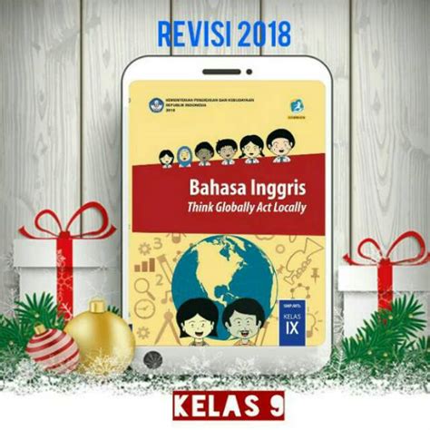 Materi yang di bahas berdasarkan materi bahasa inggris sma kelas 11 kurikulum 2013. BUKU PAKET SISWA BAHASA INGGRIS KELAS 9 SMP/MTs KURIKULUM ...