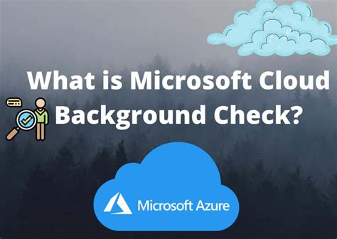 How long does it take to get a background check for employment. What Is Microsoft Cloud Background Check - Azure Lessons