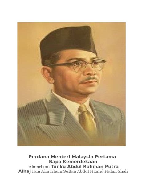 Beliau digelar sebagai bapa perpaduan malaysia. Perdana Menteri Malaysia Pertama